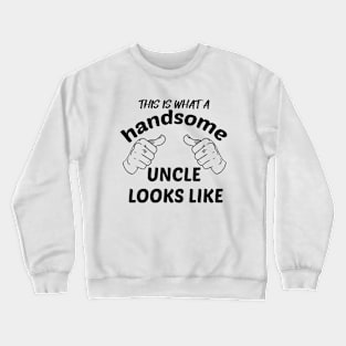 HANDSOME UNCLE Crewneck Sweatshirt